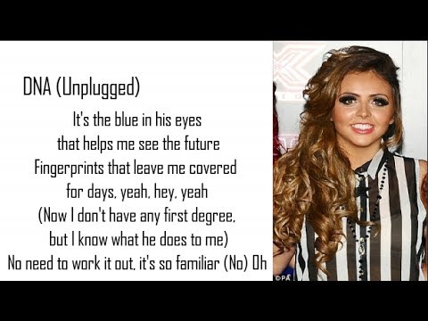 Jesy Nelson | Solos & Features | DNA (Deluxe) | Lyrics