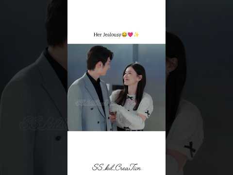 Her Jealousy😂His reaction😅✨🦋|Fall in you💗💕|#FanZhiXin#DaisyLi#Fallinyou#cdrama#romance#fyp#灼心