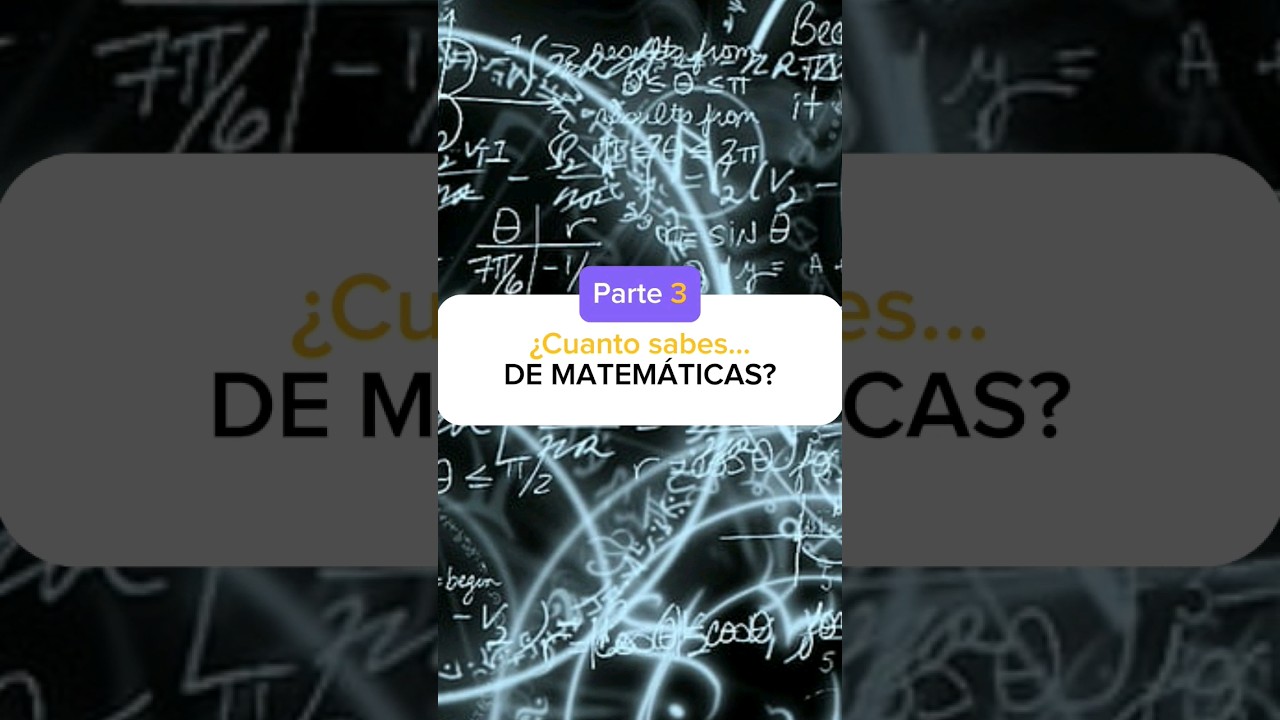 ¿Cuánto Sabes de Matemáticas? 🧠 ¡Pon a Prueba tus Conocimientos! Parte 3
