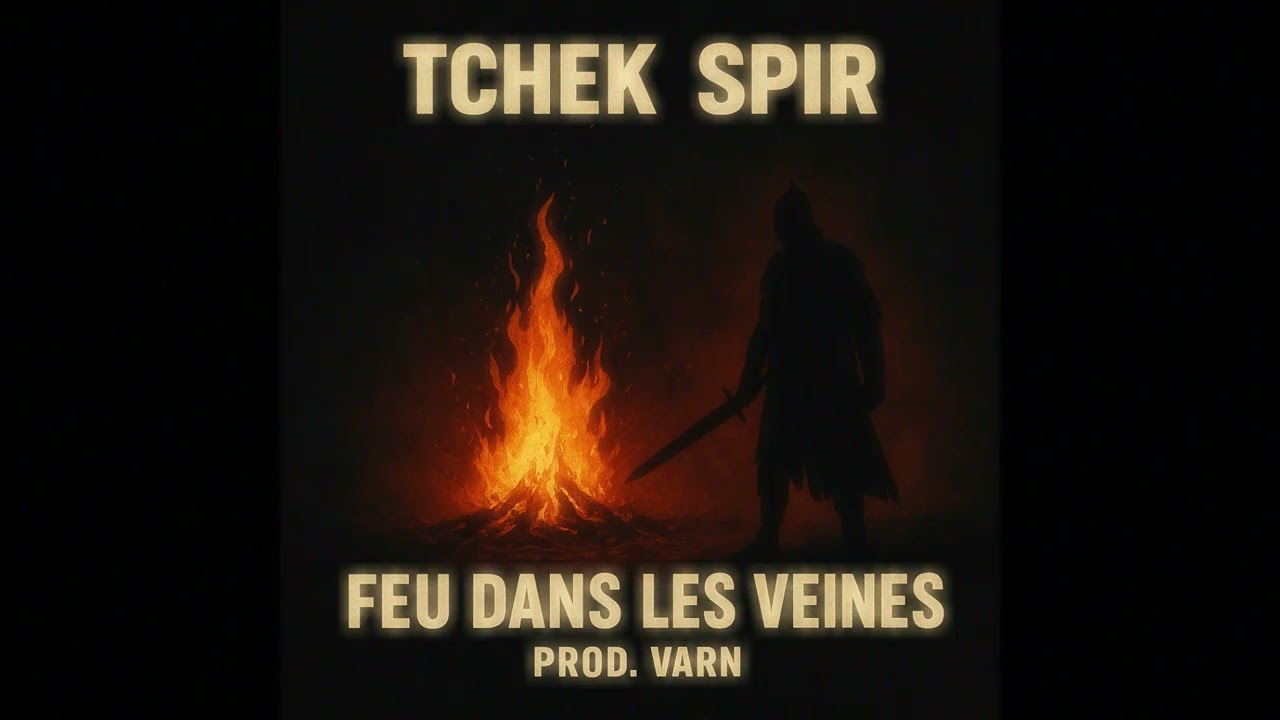 Tchek Spir - Feu dans les veines (Prod. Varn) 🔥