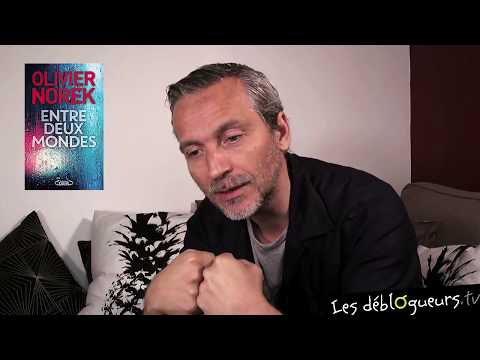 (LIVRE) Interview d'Olivier Norek sur son livre : Entre deux Mondes - octobre 2017
