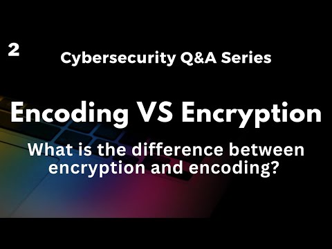 Encoding vs. Encryption: What's the Difference?