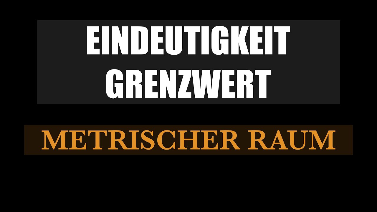 Eindeutigkeit des Grenzwerts in metrischen Räumen – Einfach erklärt 🧠