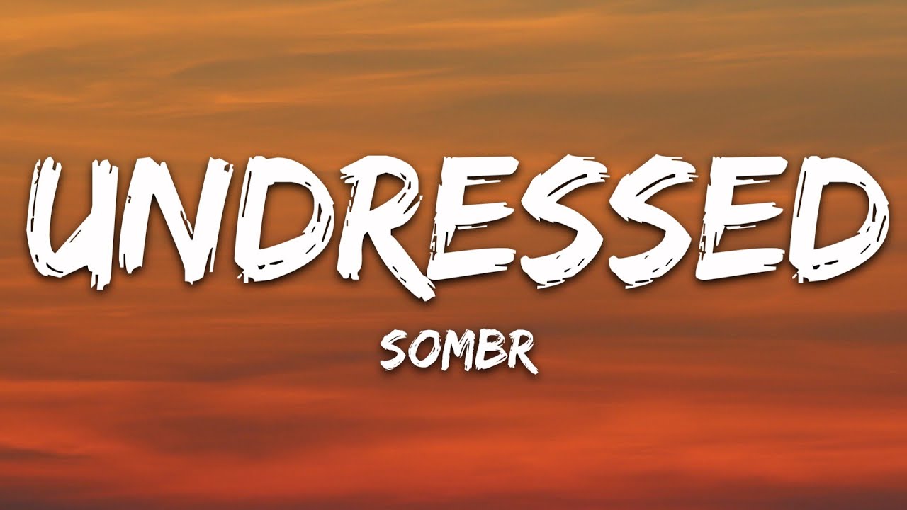 sombr - undressed (Lyrics)