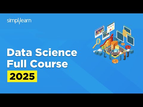 Data Science Full Course 2025 | Data Science Tutorial | Data Science Training Course | Simplilearn