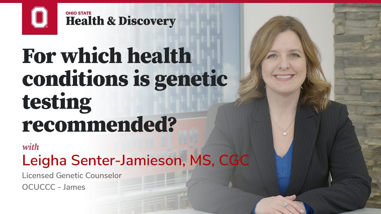 Recommended Health Conditions for Genetic Testing | Ohio State Medical Center