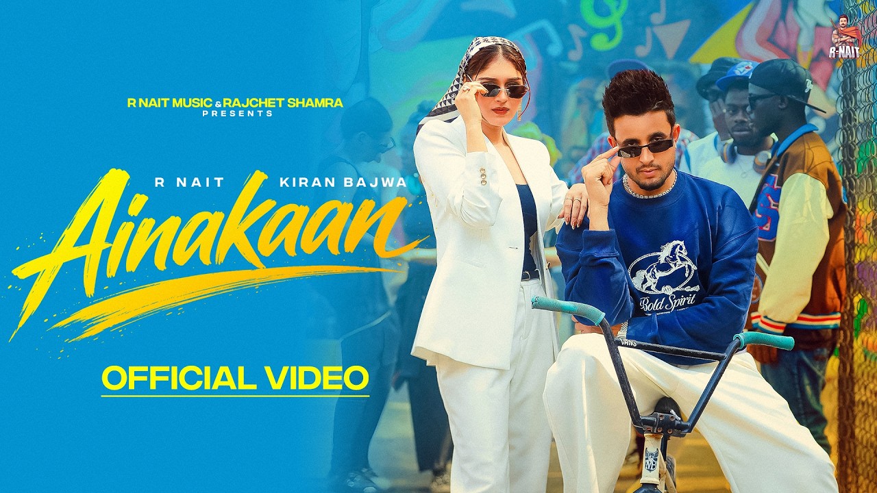 Ainakaan Official Video by R Nait & Kiran Bajwa 🎶