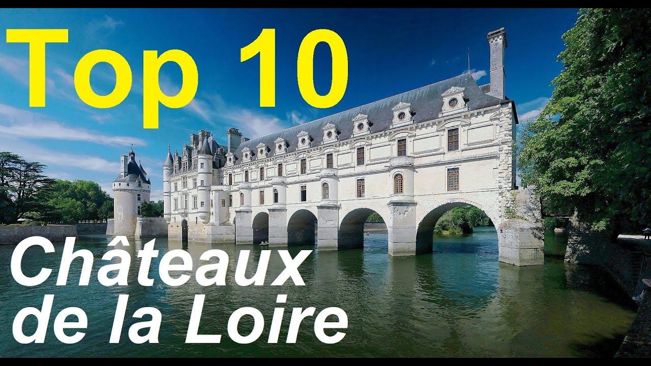 Top 10 des plus beaux châteaux de la Loire : Chambord, Chenonceau et autres trésors méconnus