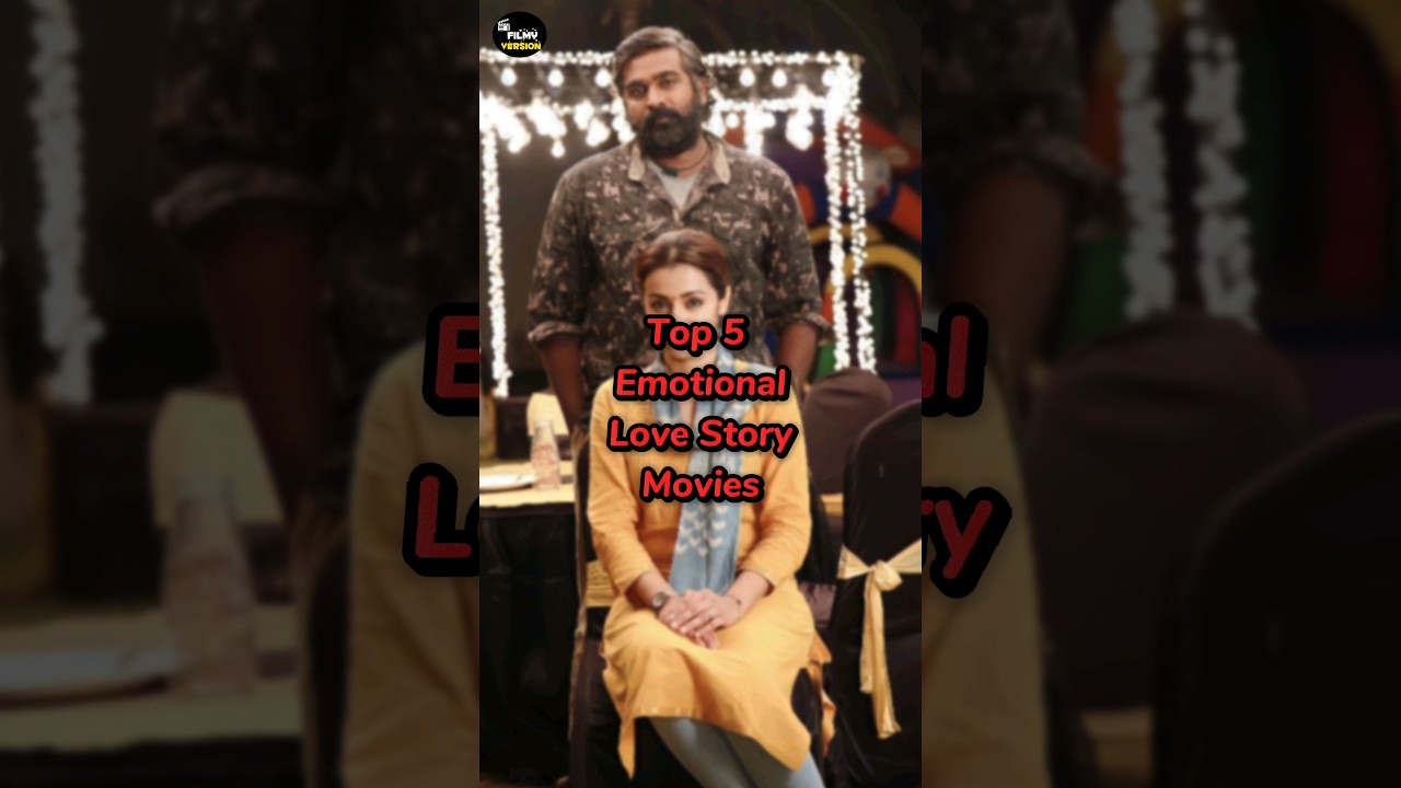 Top 5 Emotional Love Story Movies ❤️