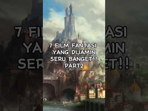 7 REKOMENDASI FILM FANTASI YANG DIJAMIN SERU BANGET!! PART 2
