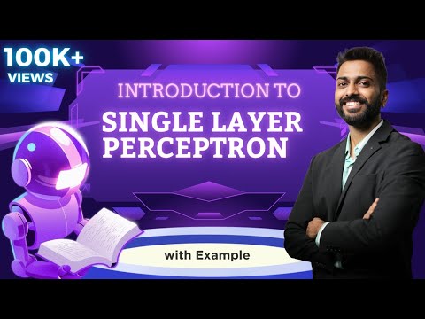 Lec-48: Understanding Single Layer Perceptron (SLP) with Example | Machine Learning