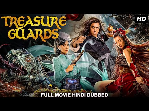 TREASURE GUARDS - Hindi Dubbed Hollywood Movie | Chinese Movie Hindi Dubbed Full Action HD
