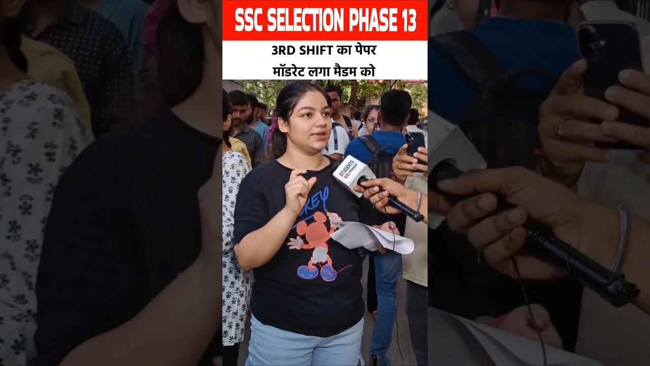 SSC Phase 13 Selection Post Shift 3 Review 📋