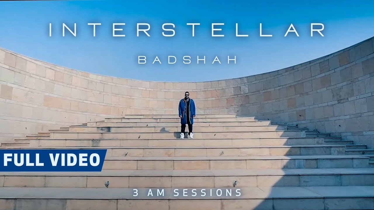 Interstellar (Full Video) | 3 AM Sessions by Badshah