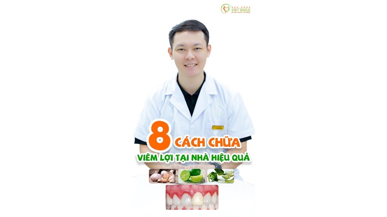 8 Bí quyết chữa viêm lợi tại nhà hiệu quả 🦷