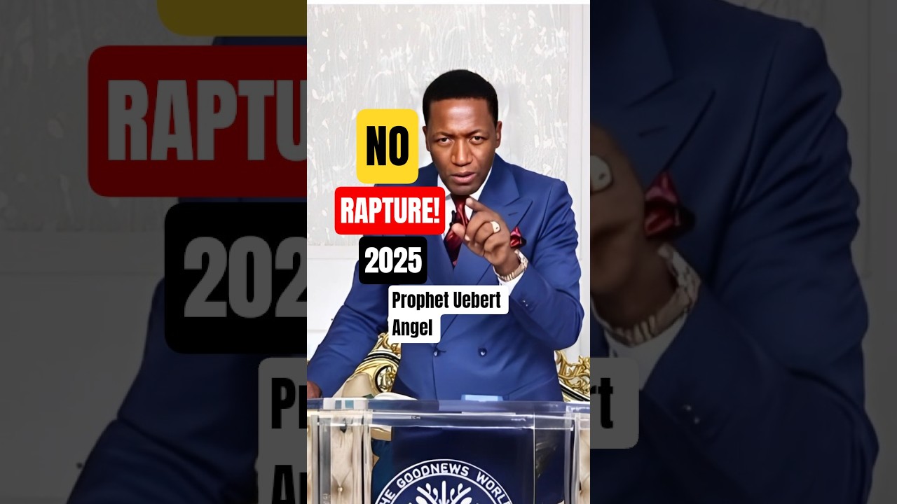 Uebert Angel Denies 2025 Rapture Predictions ✨