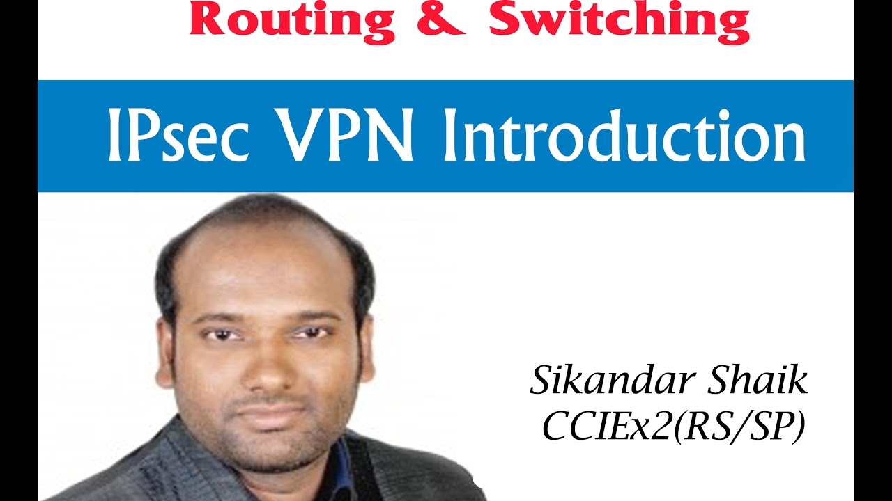 IPsec VPN Basics by Sikandar Shaik 🚀
