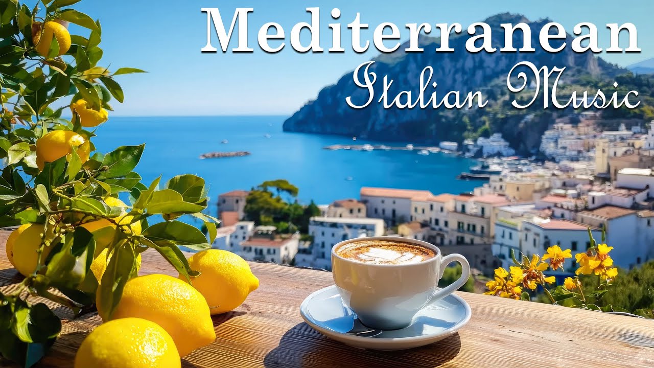 Mediterranean Dreams & Italian Coastal Music ๐ฎ๐น