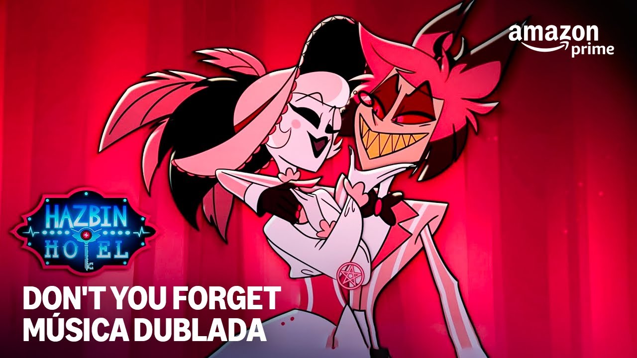 Hazbin Hotel 2ª Temporada: Don't You Forget 🎬