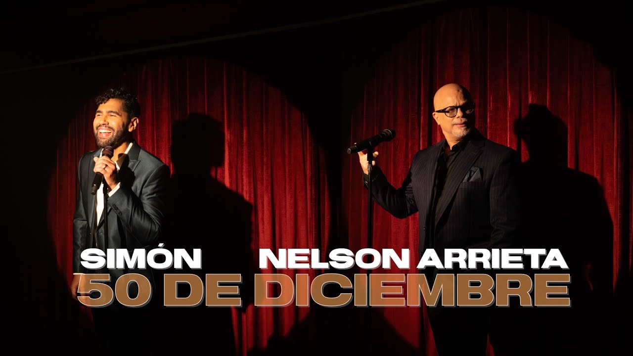 Simón - 50 de Diciembre ft. Nelson Arrieta 🎶