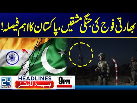 India’s War Preparations Exposed - Pakistan’s Key Decision - 9pm News Headlines - 24 News HD