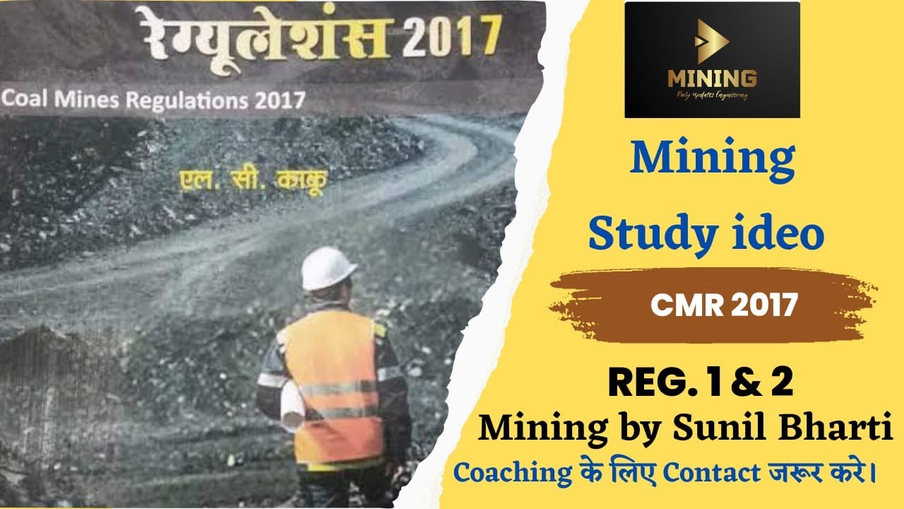 Coal Mines Regulation 2017 Reg. 1& 2 Complete! Mining By Sunil Bharti ! Mining! CMR 2017!