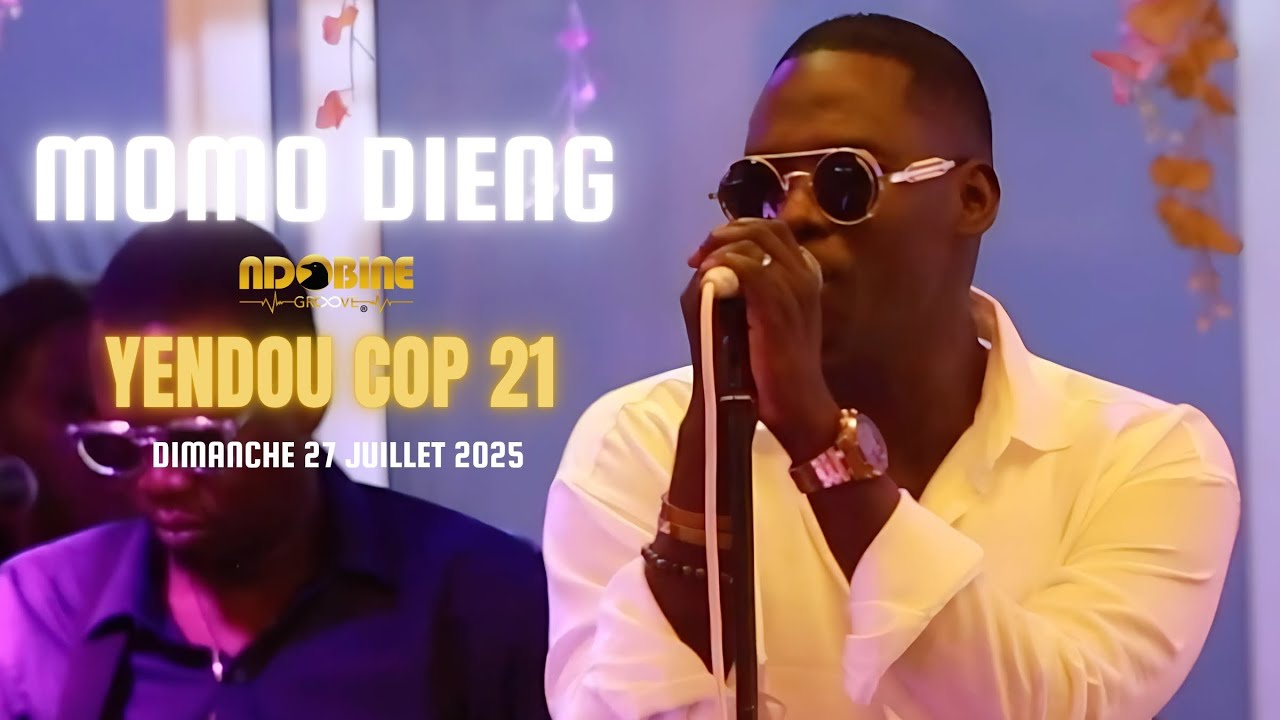 Momo Dieng - Yendou COP 21 (Dimanche 27 Juillet 2025)
