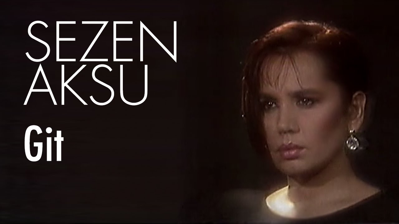 Sezen Aksu - Git (Official Video) 🎶