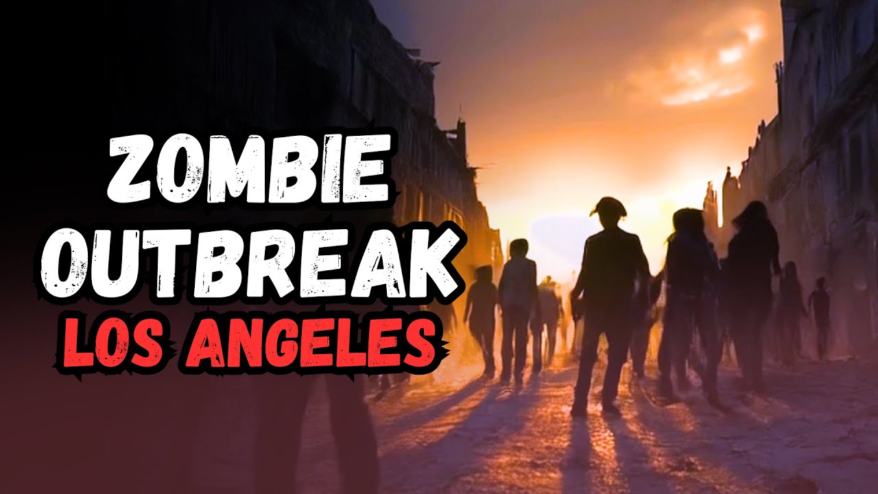 Zombie Outbreak: Los Angeles | CREEPYPASTA
