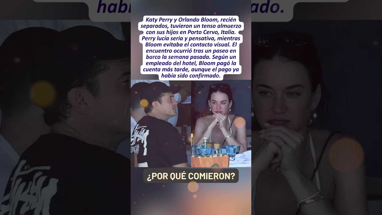 Katy Perry y Orlando Bloom, tensos en almuerzo tras separación