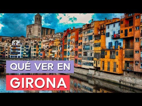 Qué ver en Girona 🇪🇸 | 10 Lugares imprescindibles