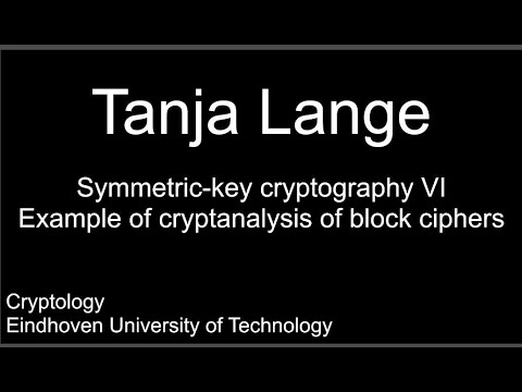 Symmetric-key cryptography VI - Example of cryptanalysis of block ciphers