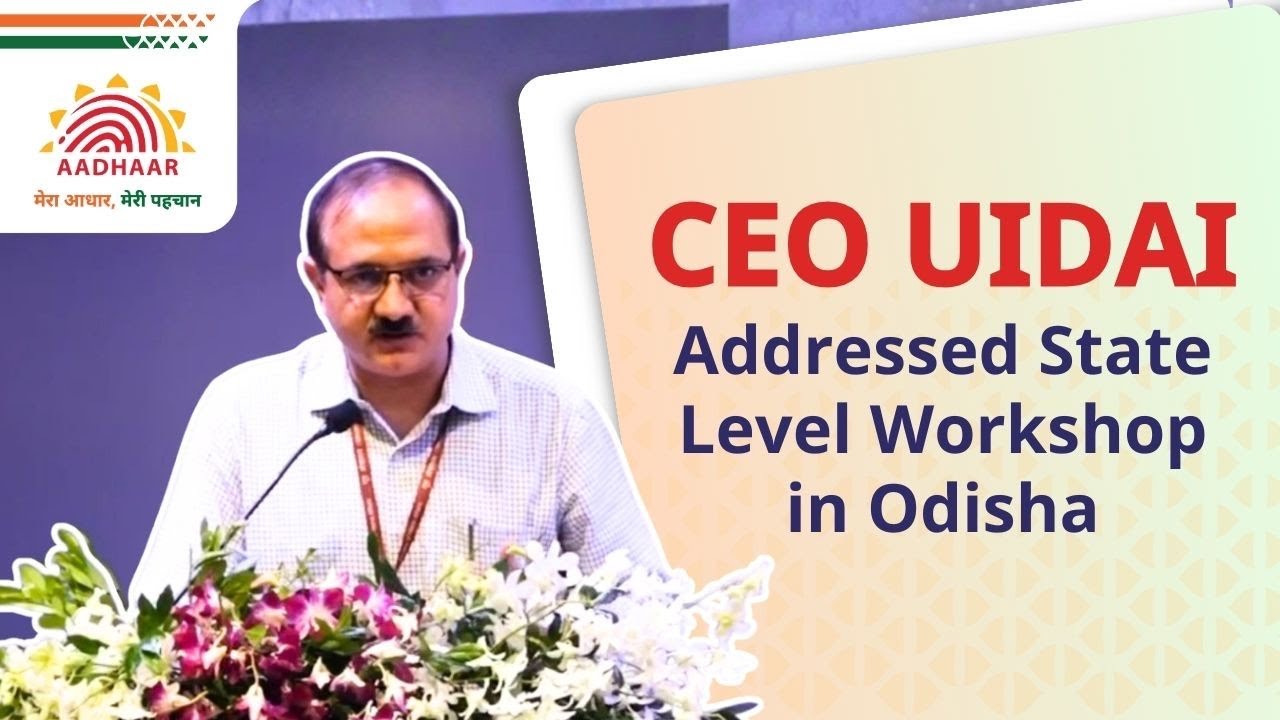 CEO UIDAI Addresses Odisha State Workshop