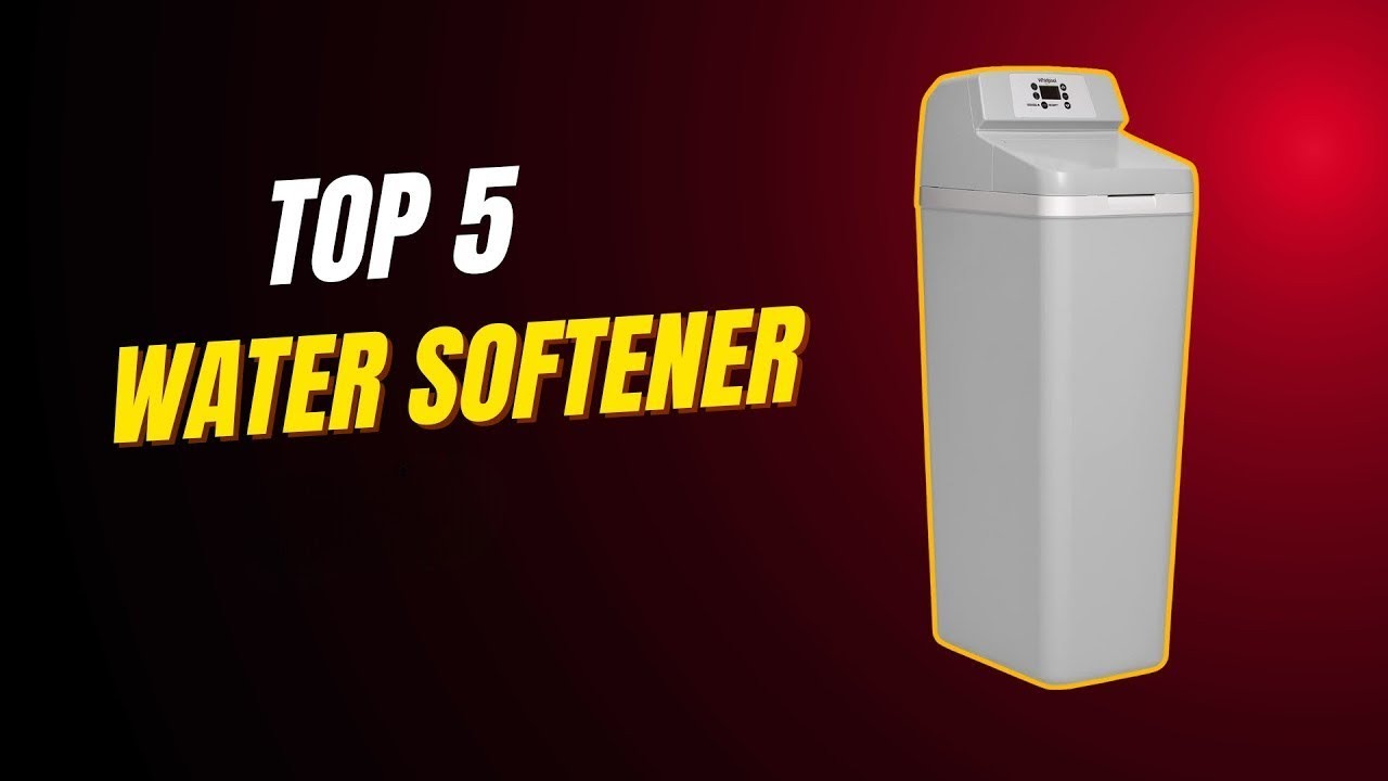 Top Whole House Water Softeners for 2026 💧