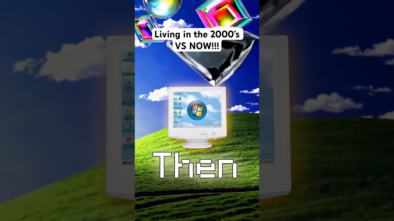Living in the 2000’s VS NOW!!!
