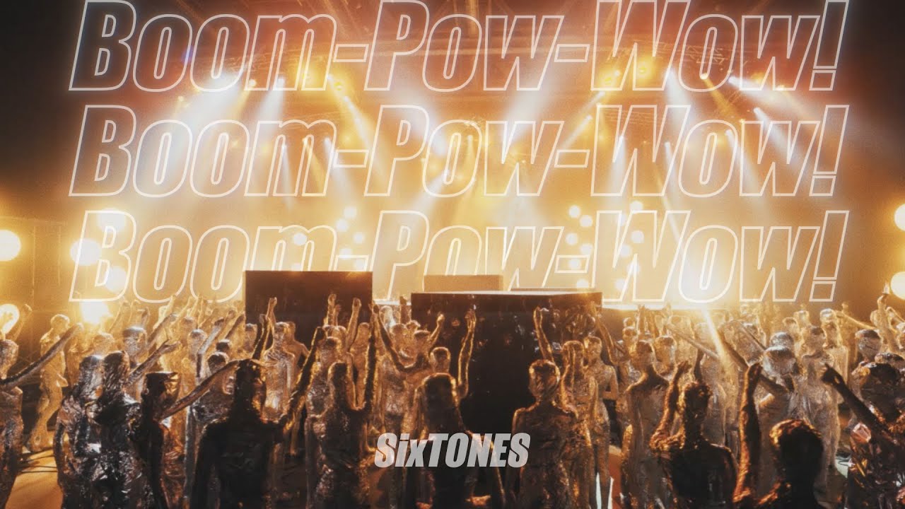 SixTONES - Boom-Pow-Wow! 🎶 Feel the Energy with Their Ultimate Live Anthem