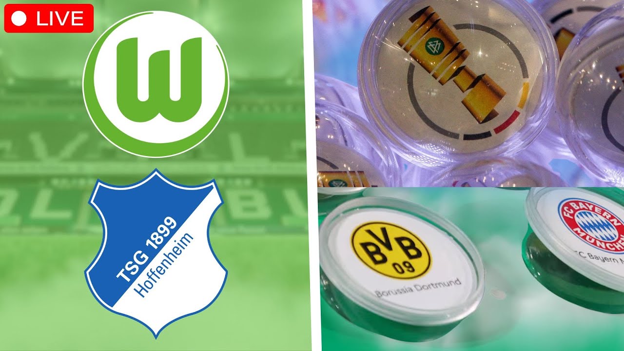 DFB-Pokal Achtelfinale Auslosung & Bundesliga Live: Wolfsburg gegen Hoffenheim ⚽