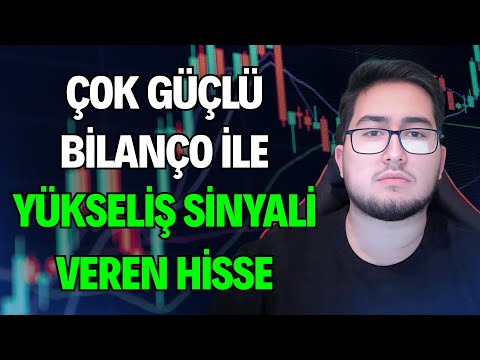 ÇOK GÜÇLÜ BİLANÇO İLE YÜKSELİŞ SİNYALİ VEREN HİSSE | BORSANIN EN EFSANEVİ ŞİRKETİ