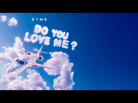 GIMS - DO YOU LOVE ME ? (Official Lyrics Vidéo)
