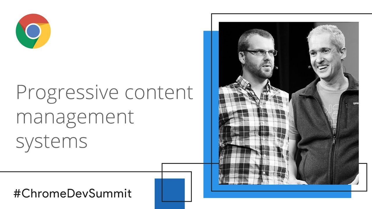 Progressive Content Management Systems (Chrome Dev Summit 2018)