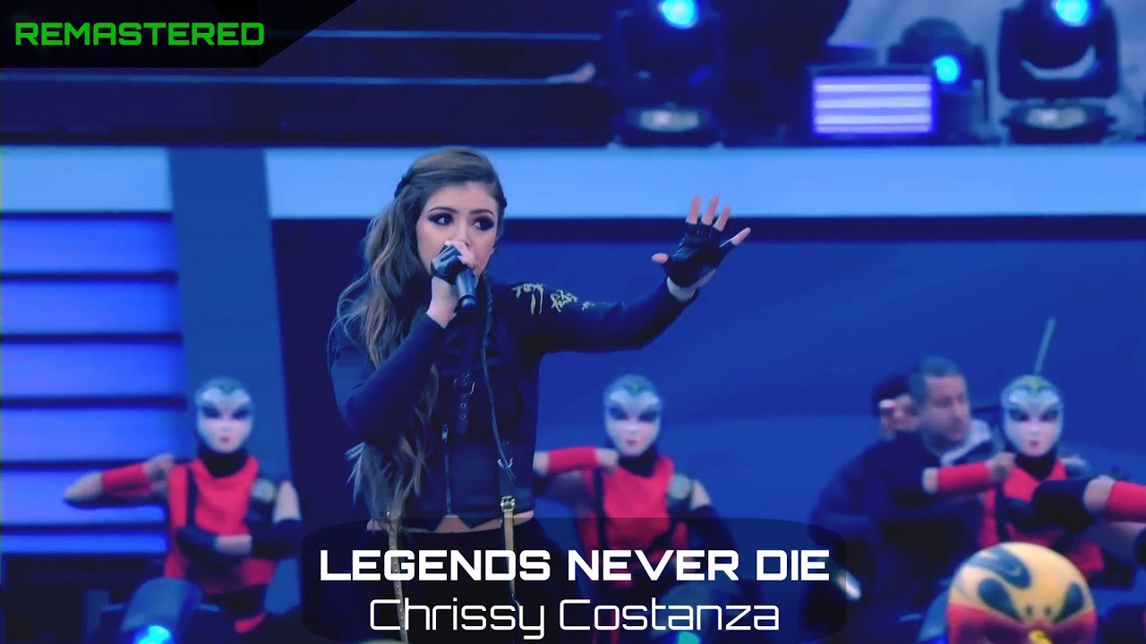 Legends Never Die - Chrissy Costanza (Remastered) 🎶