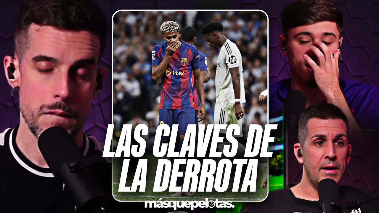 ¡Descubre las Verdaderas Razones de la Derrota del Barça en el Clásico! 🔥