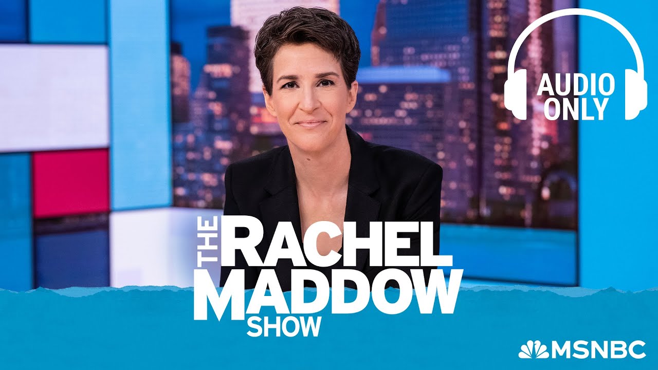 The Rachel Maddow Show - Nov. 10, 2025 | Exclusive Audio Edition 🎧