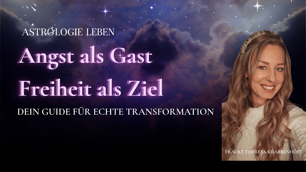 Guide für echte Transformation: Angst als Gast, Freiheit als Ziel - Astrologie & Neuroplastizität