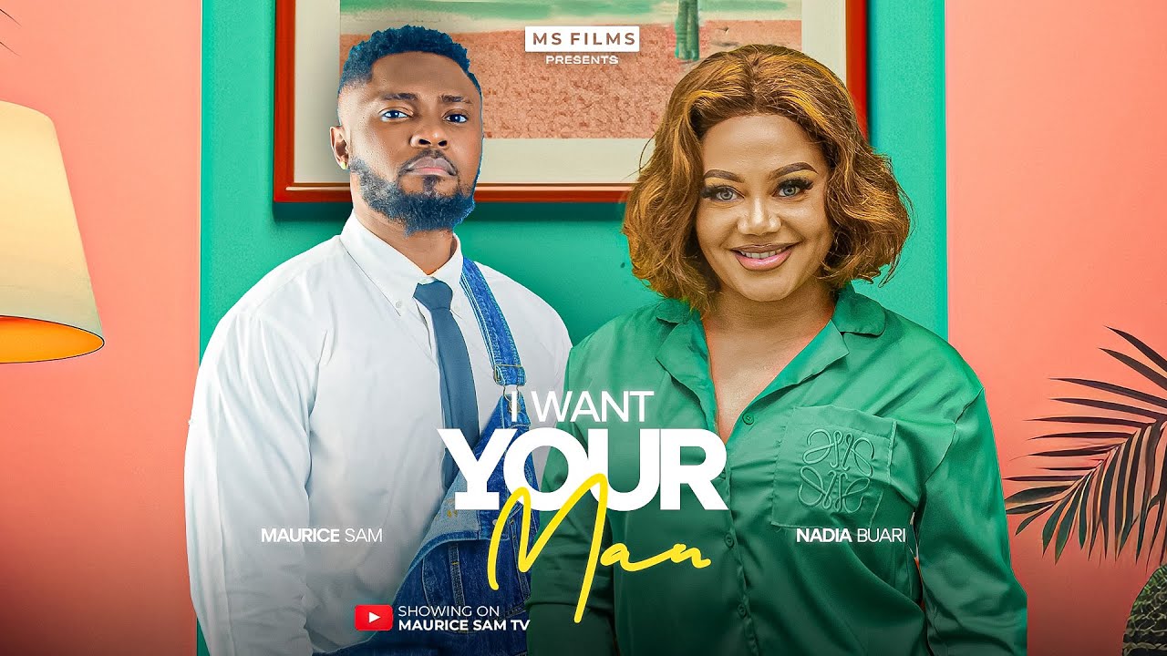 I Want Your Man - Exciting 2025 Nigerian Nollywood Drama 🎬