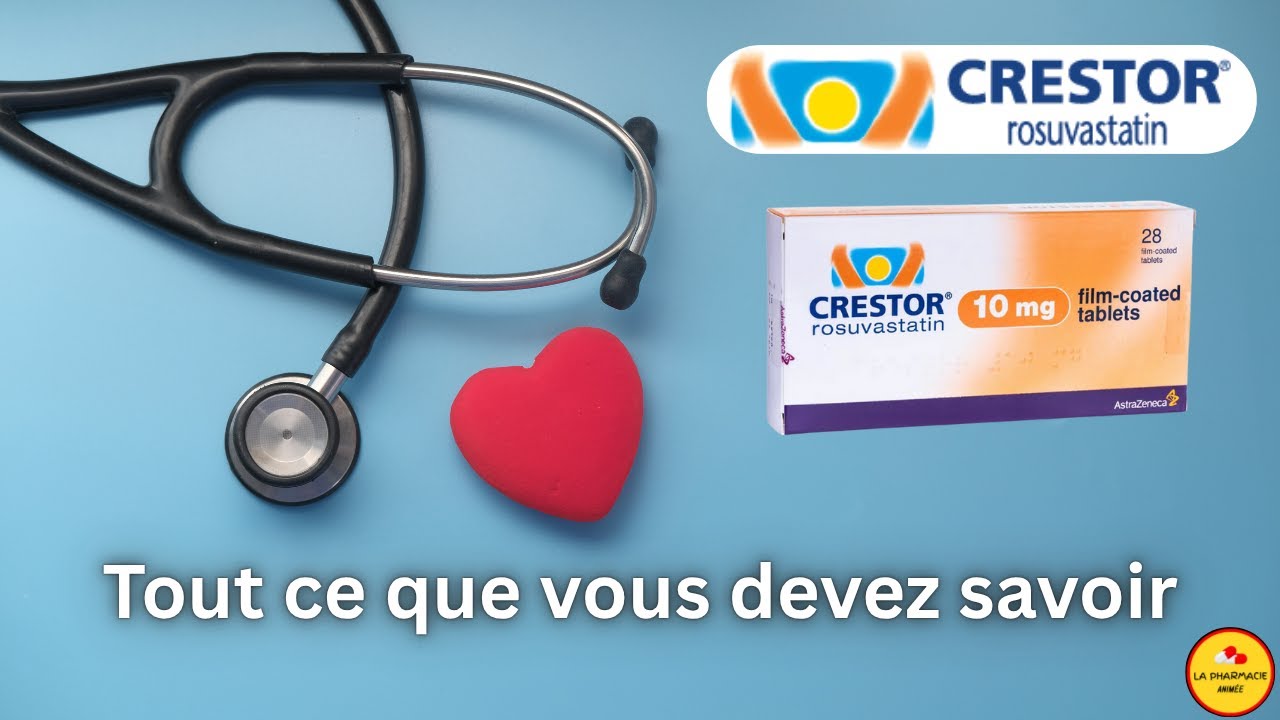Rosuvastatine (Crestor) pour l'Hypercholestérolémie