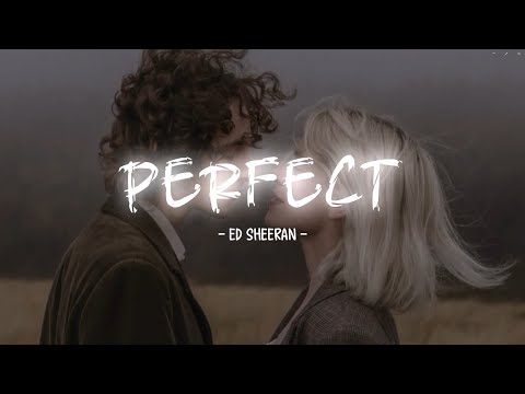 Ed Sheeran - Perfect (Lyrics)