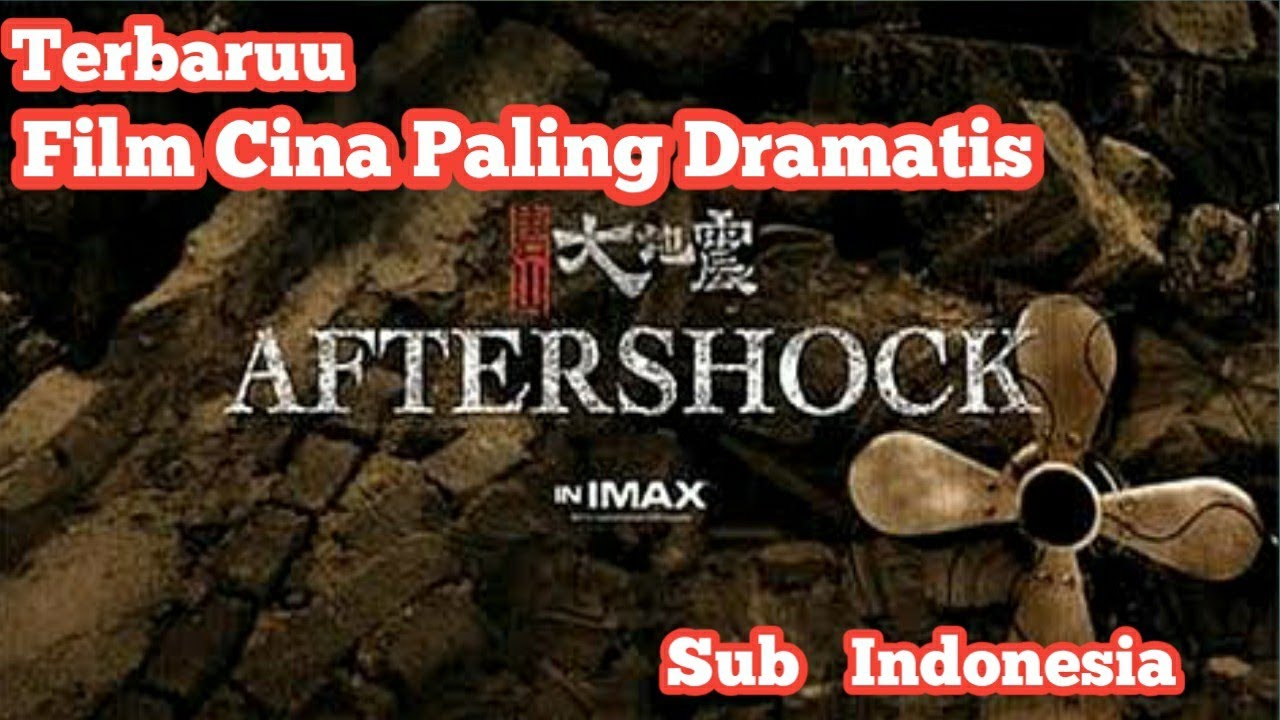 Nonton Film Cina 'Aftershock' Subtitle Indonesia
