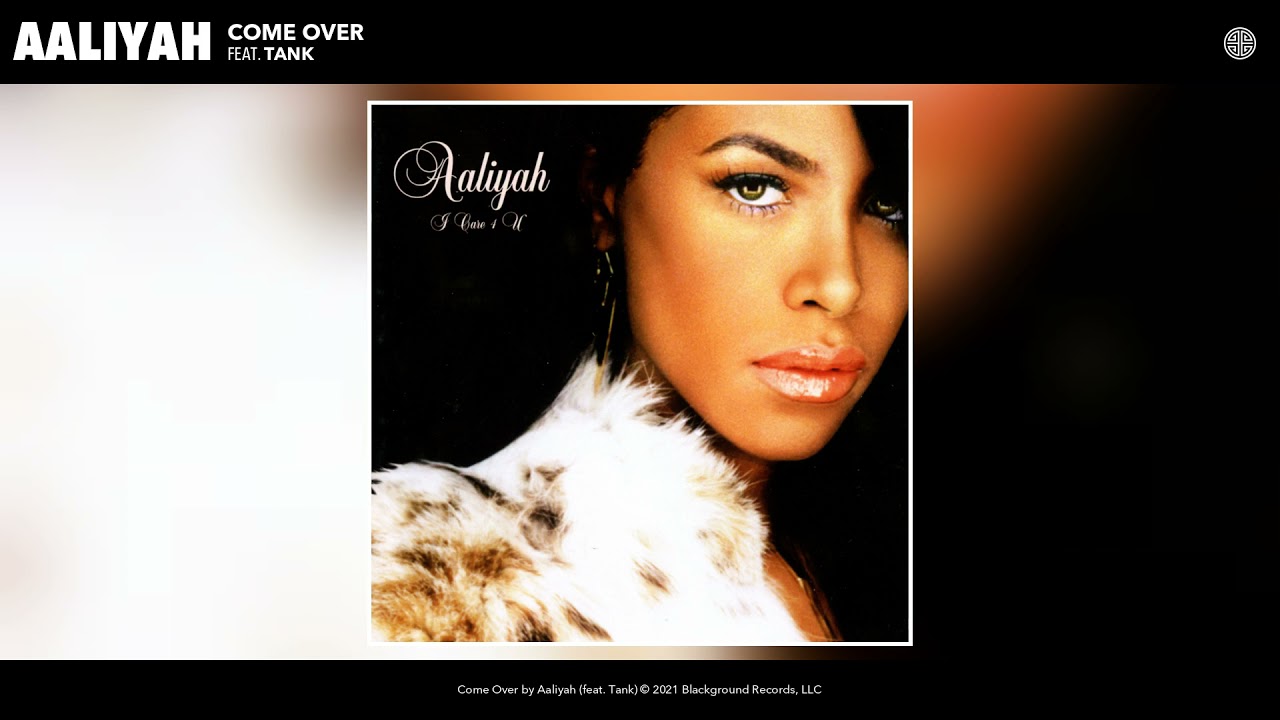 Aaliyah - Come Over ft. Tank (Audio)