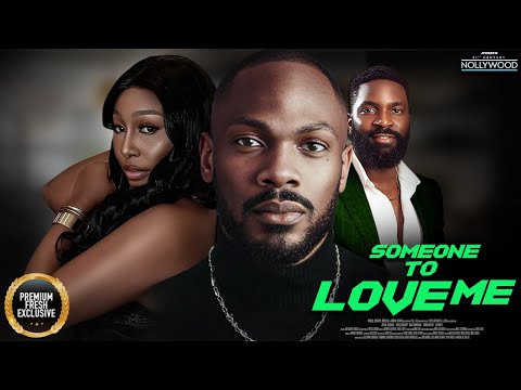 Someone To Love Me  || DANIEL ETIM PEARL WATS ESO DIKE || Nigerian Movies